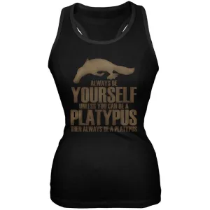 Always be Yourself Platypus Black Juniors Soft Tank Top