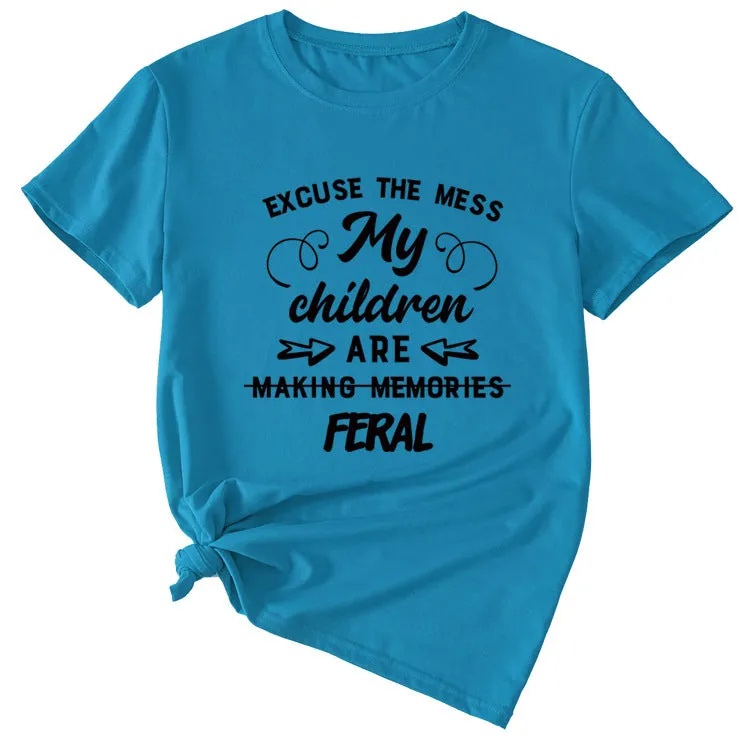 Letter Excuse The Mes My Children Summer Round Neck Short Sleeve T-shirt