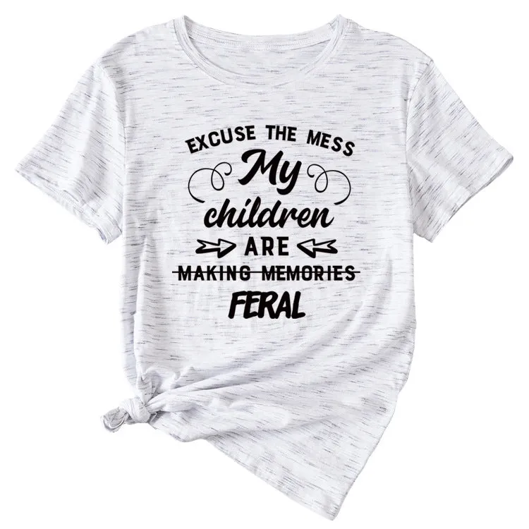 Letter Excuse The Mes My Children Summer Round Neck Short Sleeve T-shirt